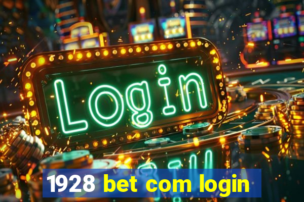 1928 bet com login